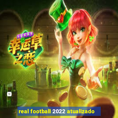 real football 2022 atualizado